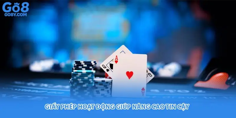 Giấy phép hoạt động giúp nâng cao tin cậy