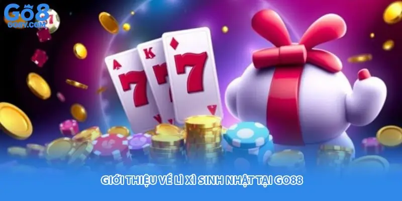 Giới thiệu về lì xì sinh nhật tại Go8