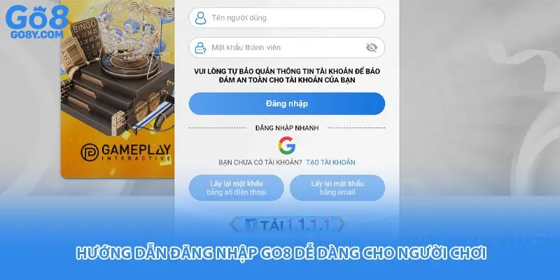 Hướng dẫn đăng nhập Go8 dễ dàng cho người chơi